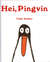 "Omslagsbilde:Hei, Pingvin"