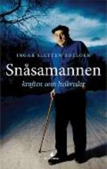 Snåsamannen : kraften som helbreder