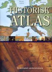 Historisk atlas : en komplett verdenshistorie