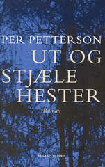 Ut og stjæle hester : roman