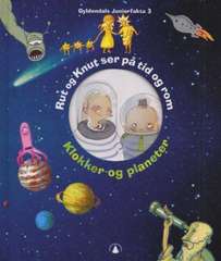 Rut og Knut ser på tid og rom : klokker og planeter