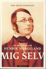 Mig selv : en biografi om Henrik Wergeland