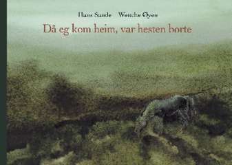 Då eg kom heim, var hesten borte