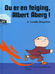 Du er en feiging, Albert Åberg!