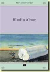 Blodig alvor
