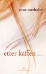 Etter kaffen : roman