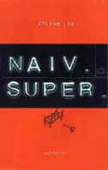 Naiv. Super : roman