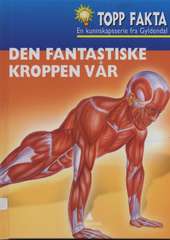 Den fantastiske kroppen vår