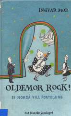 Oldemor Rock! : ei nokså vill forteljing