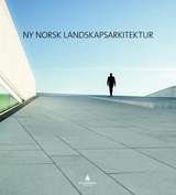 Ny norsk landskapsarkitektur av Karstensen/Jørgensen/ Bokomslag