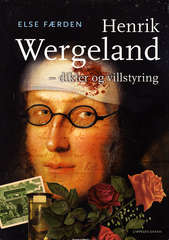 Henrik Wergeland : dikter og villstyring