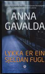 Lykka er ein sjeldan fugl : roman