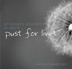 Pust for livet : det viktigste helsegrepet du kan ta